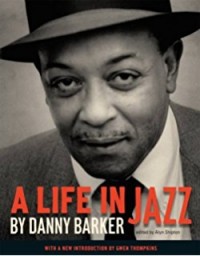 Danny Barker 'A Life In Jazz'