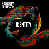 Naughty Professor 'Identity'